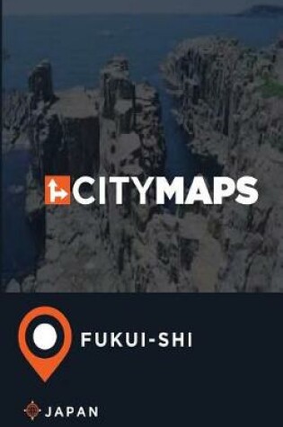 Cover of City Maps Fukui-Shi Japan