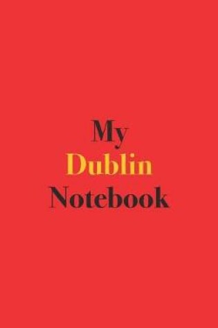 Cover of My Dublin Notebook