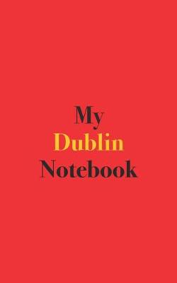 Book cover for My Dublin Notebook