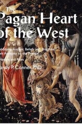 Cover of Pagan Heart of the West Embodying Ancient Beliefs and Practices from Antiquity to the Present