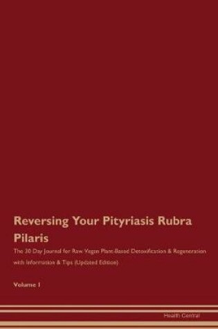 Cover of Reversing Your Pityriasis Rubra Pilaris