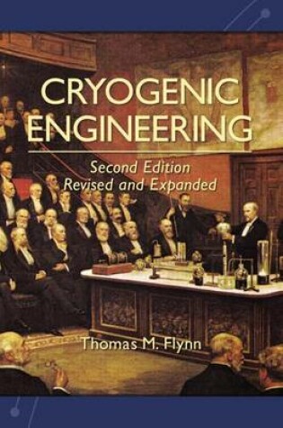 Cover of Cryogenic Engineering, Second Edition, Revised and Expanded