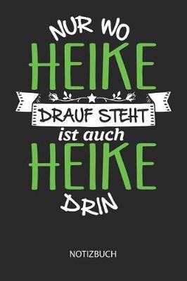 Book cover for Nur wo Heike drauf steht - Notizbuch