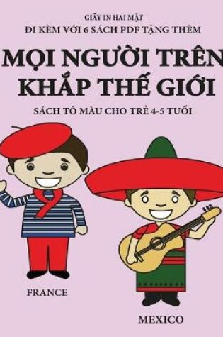 Cover of Sách tô màu cho tr&#7867; 4-5 tu&#7893;i (M&#7885;i ng&#432;&#7901;i trên kh&#7855;p th&#7871; gi&#7899;i)