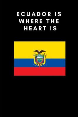 Book cover for Ecuador Is Where the Heart Is