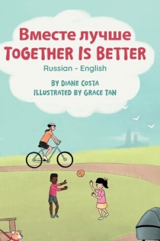 Cover of Together Is Better (Russian-English)