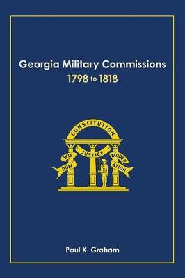 Book cover for Georgia Military Commissions, 1798 to 1818