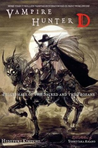 Cover of Vampire Hunter D Volume 6: Pilgrimage Of The Sacred And The Profane