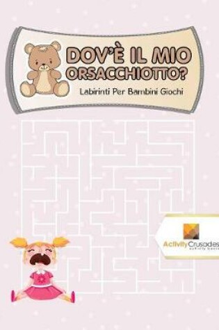 Cover of Dov'È Il Mio Orsacchiotto?