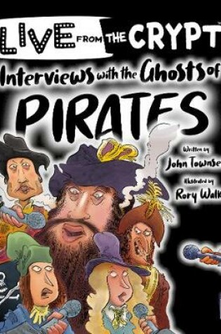 Cover of Interviews with the ghosts of pirates