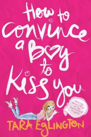 Cover of How to Convince a Boy to Kiss You