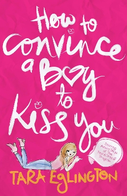 Book cover for How to Convince a Boy to Kiss You