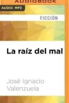 Book cover for La Raiz Del Mal