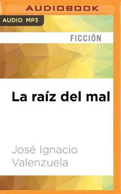 Book cover for La Raiz Del Mal