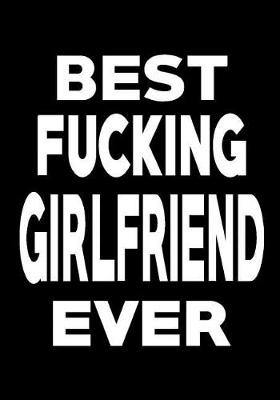 Book cover for Best Fucking Girlfriend Ever