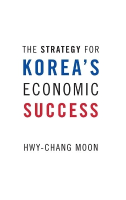 Book cover for The Strategy for Korea's Economic Success