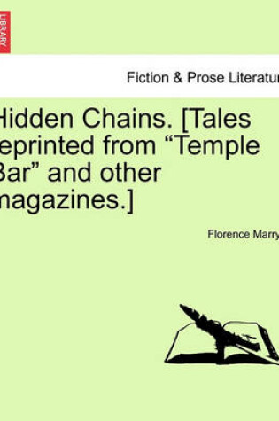 Cover of Hidden Chains. [Tales Reprinted from "Temple Bar" and Other Magazines.]