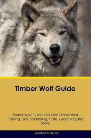 Cover of Timber Wolf Guide Timber Wolf Guide Includes