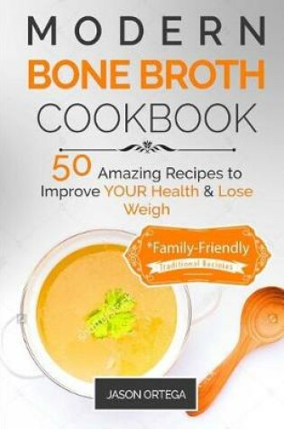 Cover of Modern Bone Broth Cookbook