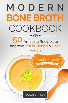 Book cover for Modern Bone Broth Cookbook