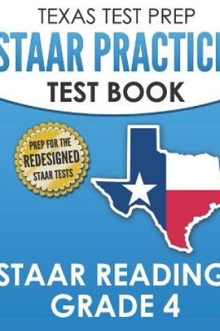 Cover of TEXAS TEST PREP STAAR Practice Test Book STAAR Reading Grade 4