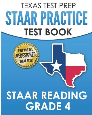 Book cover for TEXAS TEST PREP STAAR Practice Test Book STAAR Reading Grade 4