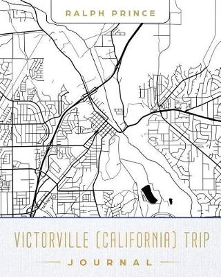 Book cover for Victorville (California) Trip Journal