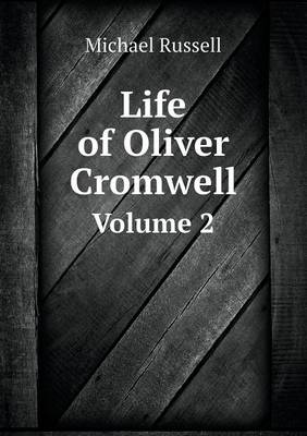 Book cover for Life of Oliver Cromwell Volume 2