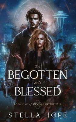 Cover of The Begotten and Blessed