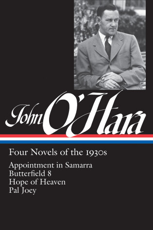 Cover of John O'Hara: Four Novels of the 1930s (LOA #313)