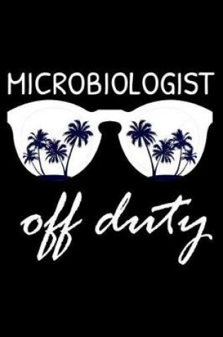 Cover of Microbiologist Off Duty