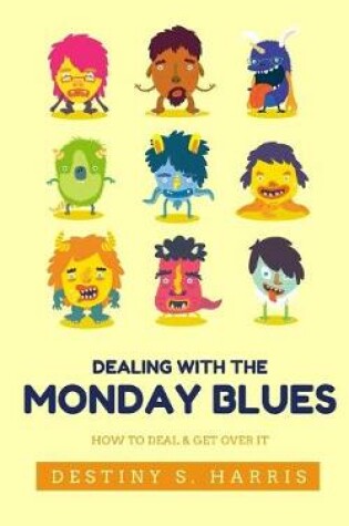 Cover of Dealing With The Monday Blues