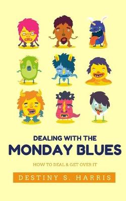 Book cover for Dealing With The Monday Blues