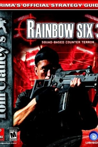 Cover of Tom Clancy's Rainbox Six 3: the Official Strategy Guide