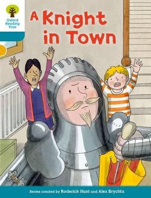 Cover of Oxford Reading Tree Biff, Chip and Kipper Stories Decode and Develop: Level 9: A Knight in Town