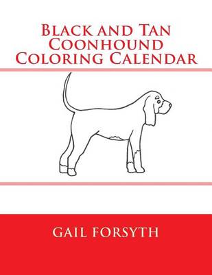 Book cover for Black and Tan Coonhound Coloring Calendar