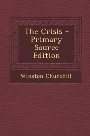 Cover of The Crisis - Primary Source Edition