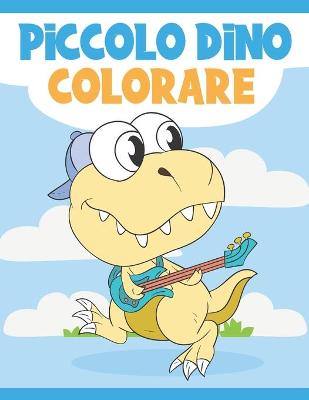 Book cover for Piccolo Dino Colorare