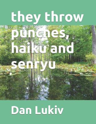 Book cover for they throw punches, haiku and senryu