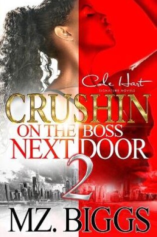 Cover of Crushin' On The Boss Next Door 2