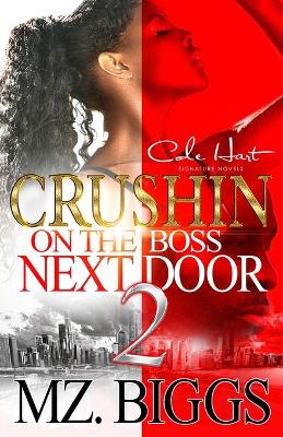 Book cover for Crushin' On The Boss Next Door 2
