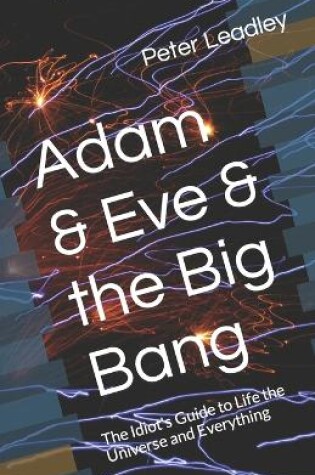 Cover of Adam & Eve & the Big Bang