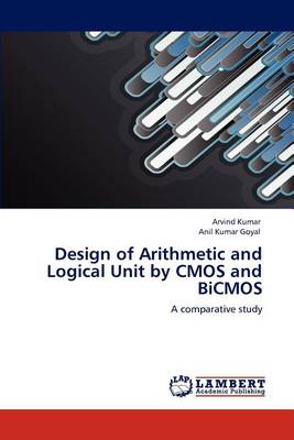 Book cover for Design of Arithmetic and Logical Unit by CMOS and BICMOS