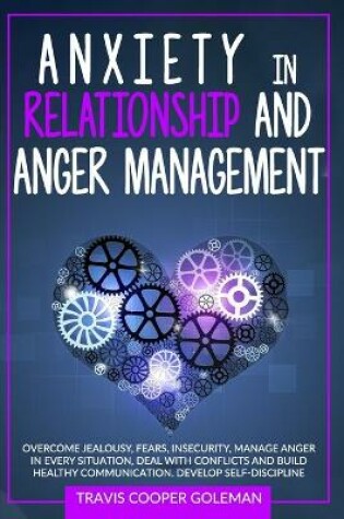 Cover of Anxiety in Relationship and Anger Management