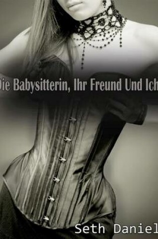 Cover of Die Babysitterin, Ihr Freund & Ich
