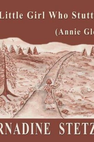 Cover of The Little Girl Who Stuttered (Annie Glenn)