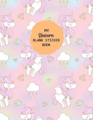 Book cover for My Unicorn Blank Sticker Book