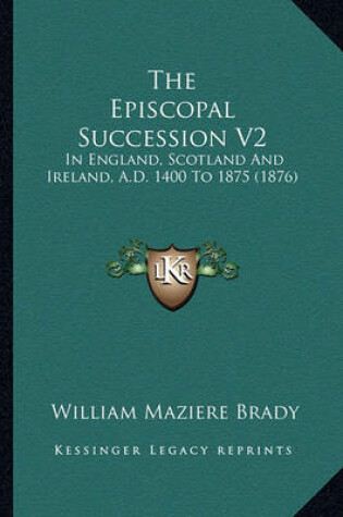 Cover of The Episcopal Succession V2