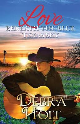 Book cover for Love Beneath the Blue Texas Sky