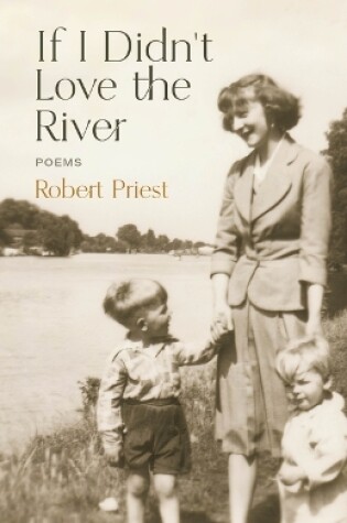Cover of If I Didn't Love the River